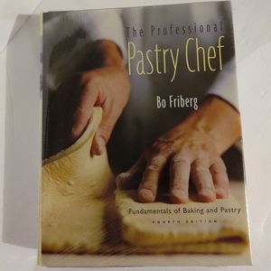 The Professional Pastry Chef. By Bo Friberg. Fourth Edition